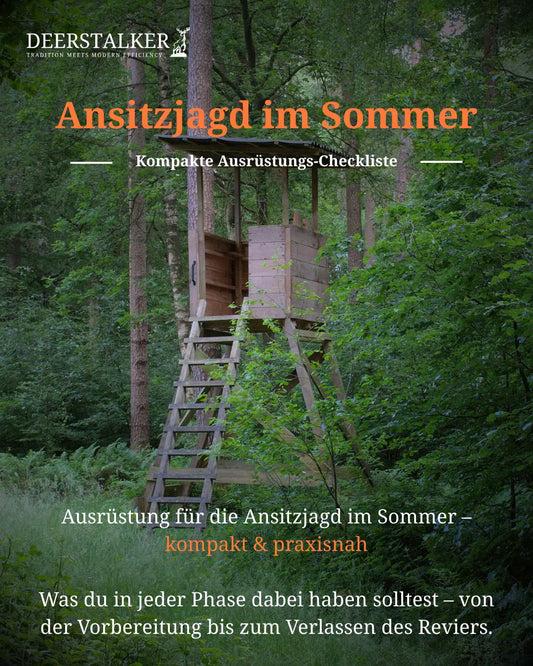Ansitzjagd im Sommer - Das sollten Sie immer dabei haben. - Deerstalker®